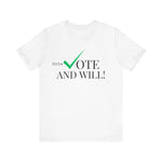 Vote And WILL!